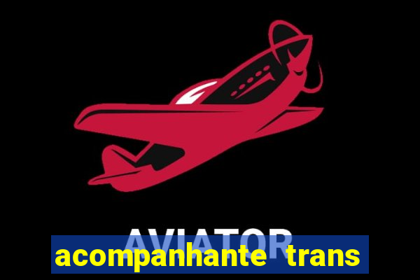 acompanhante trans em santos